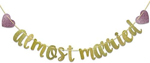 Almost Married Gold Glitter Banner for Wedding Engagement Decor