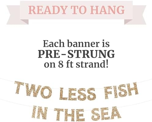 Pre-Strung Two Less Fish In The Sea Banner - Gold Glitter