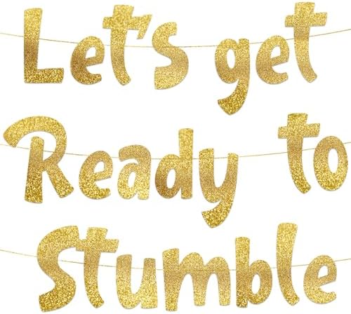 Lets Get Ready To Stumble Gold Glitter Party Banner