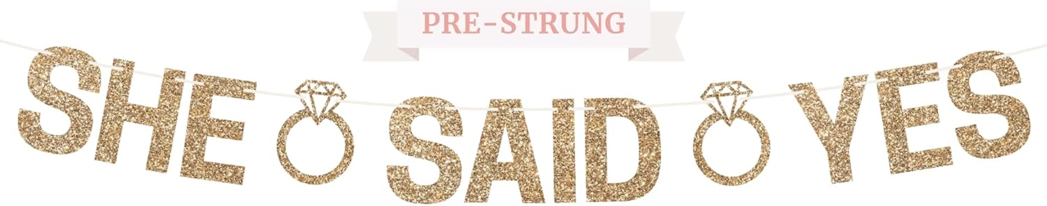 Gold Glitter She Said Yes Pre-Strung Banner - No DIY