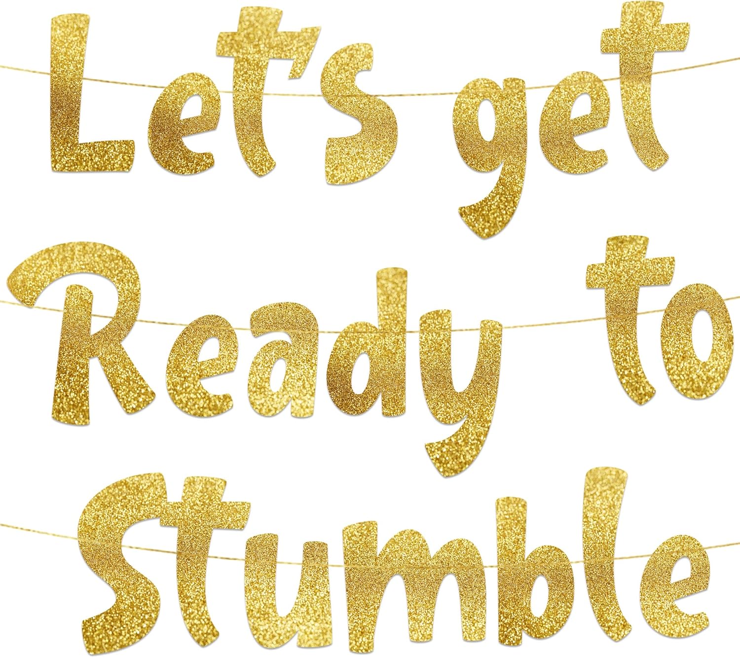 Lets Get Ready To Stumble Gold Glitter Party Banner