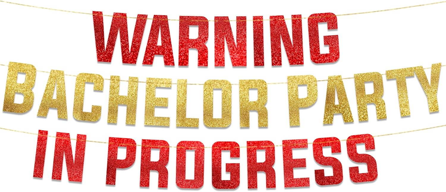Warning Bachelor Party in Progress Red Gold Glitter Banner